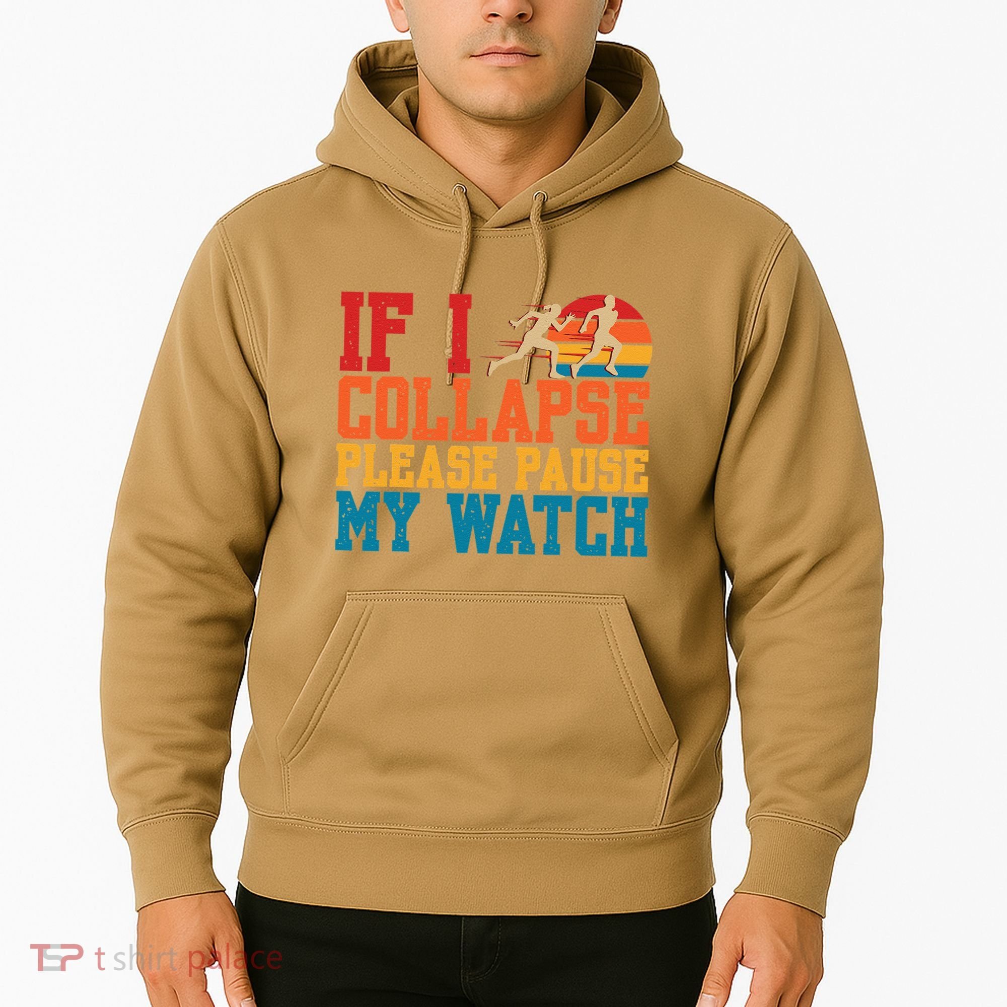 If I Collapse Please Pause My Watch Running Marathon Runner Hoodie