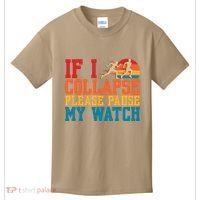 If I Collapse Please Pause My Watch Running Marathon Runner Kids T-Shirt thumb 0