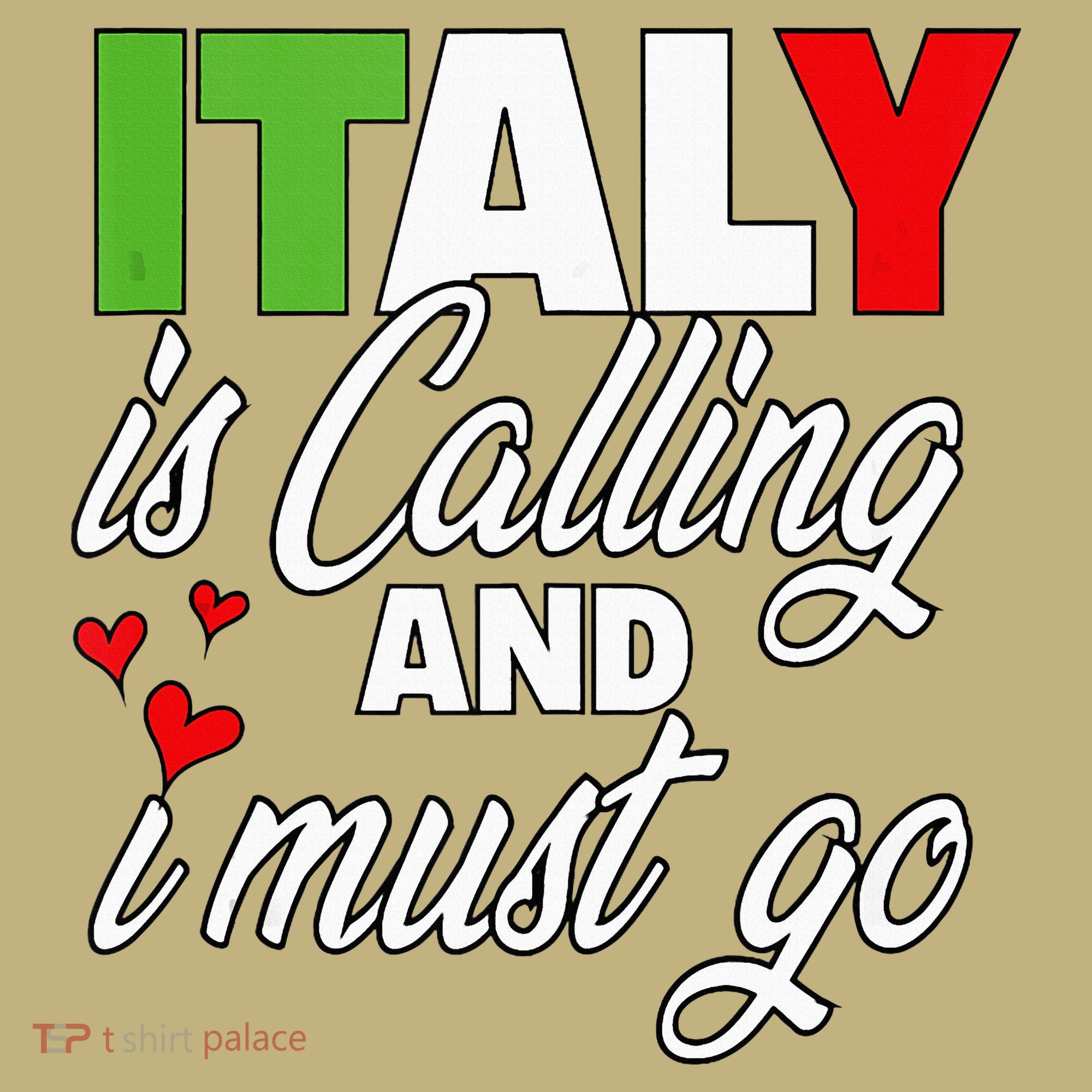 Italy Is Calling And I Must Go Women Vacation Sweatshirt