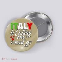 Italy Is Calling And I Must Go Women Vacation Button thumb 0