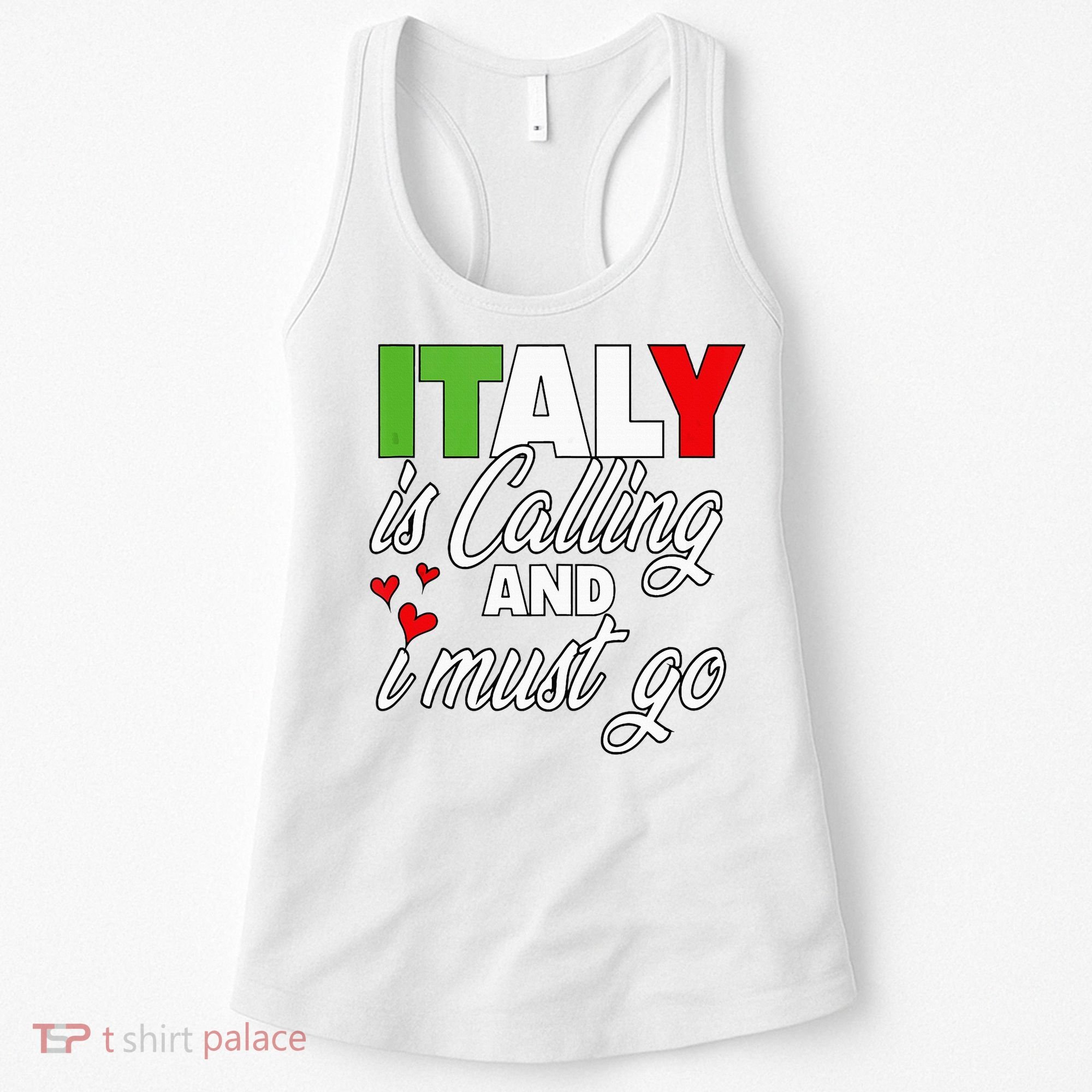Italy Is Calling And I Must Go Women Vacation Women's Tank Top