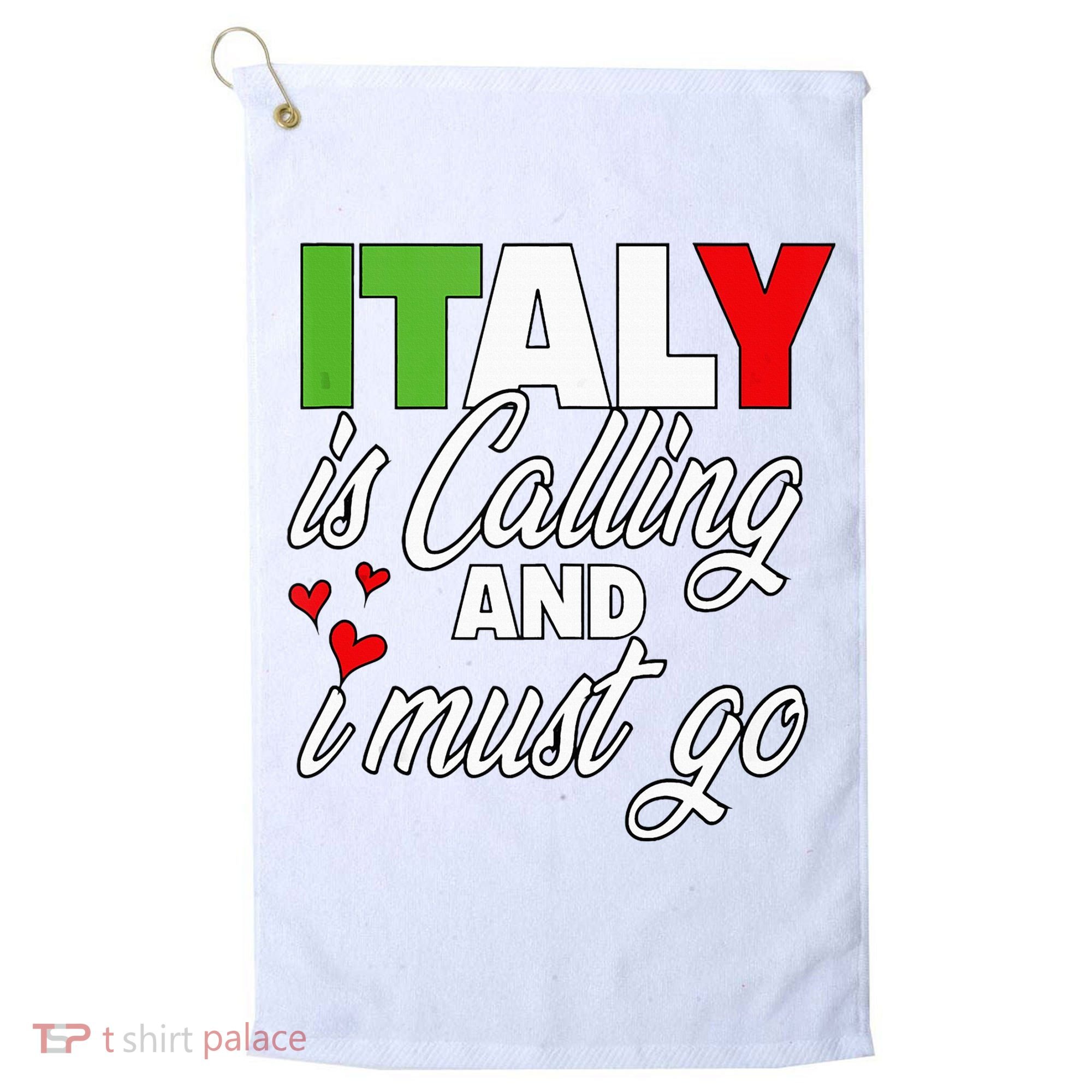 Italy Is Calling And I Must Go Women Vacation Golf Towel