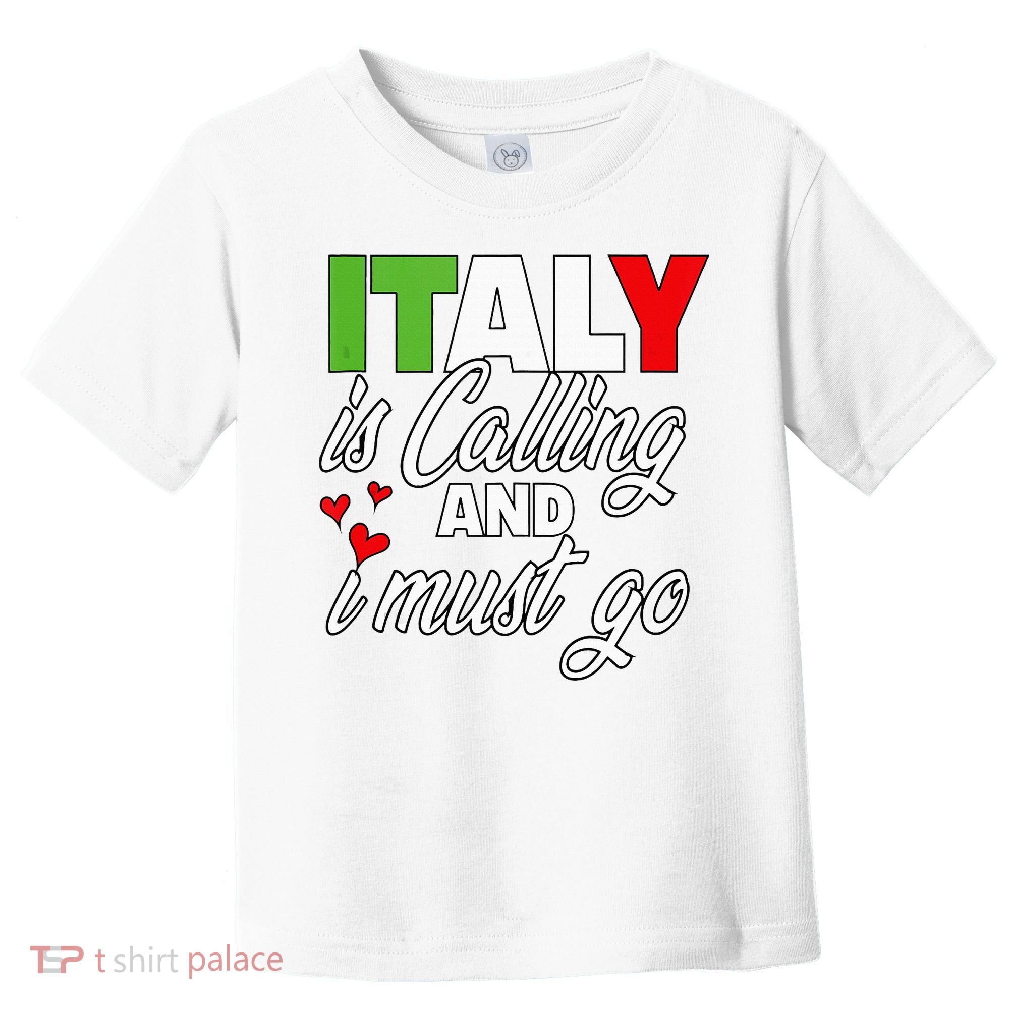 Italy Is Calling And I Must Go Women Vacation Toddler T-Shirt