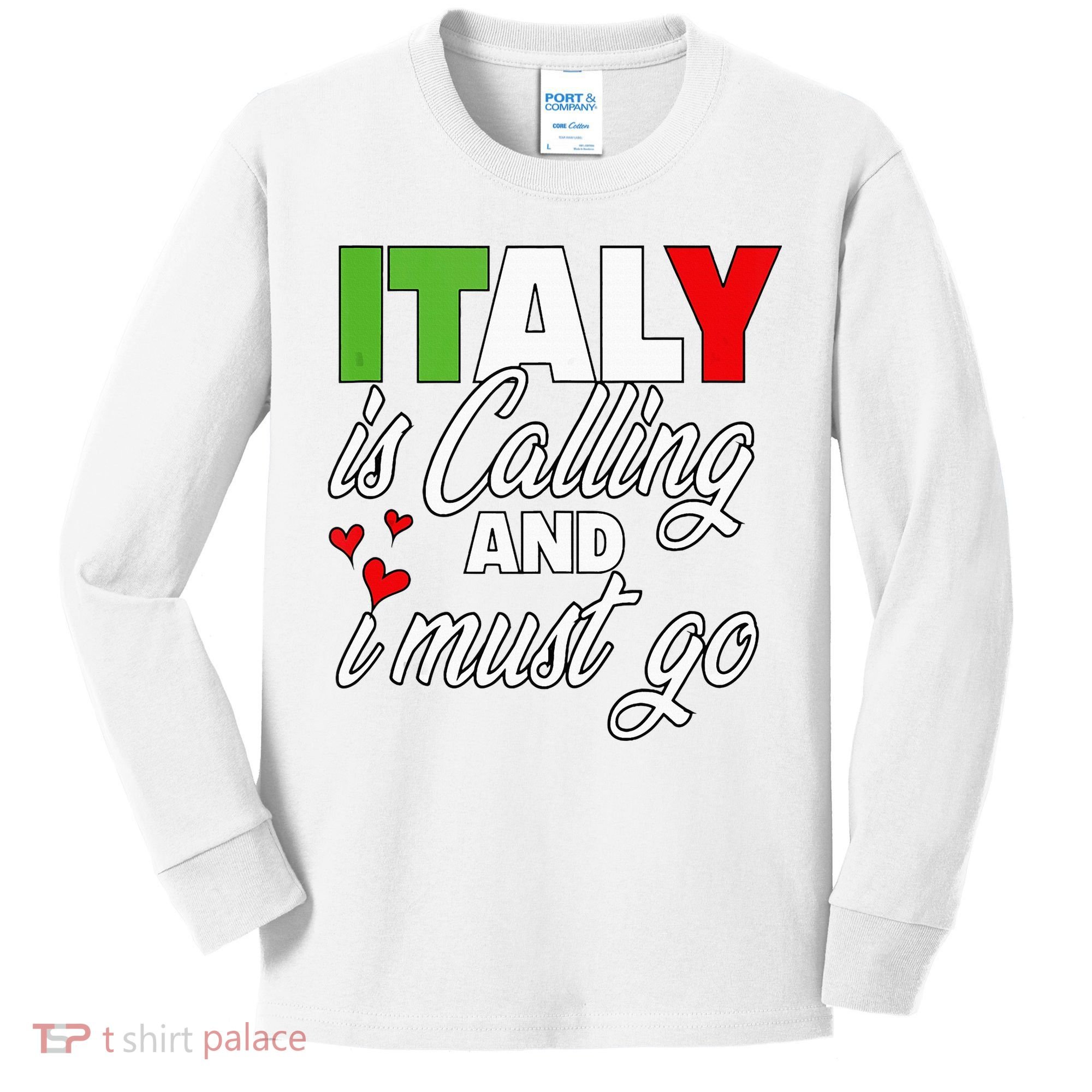 Italy Is Calling And I Must Go Women Vacation Kids Long Sleeve Shirt
