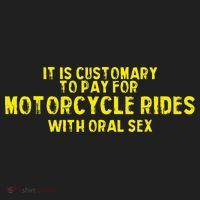 It Is Customary To Pay For Motorcycle Rides Women's Sweatshirt thumb 2