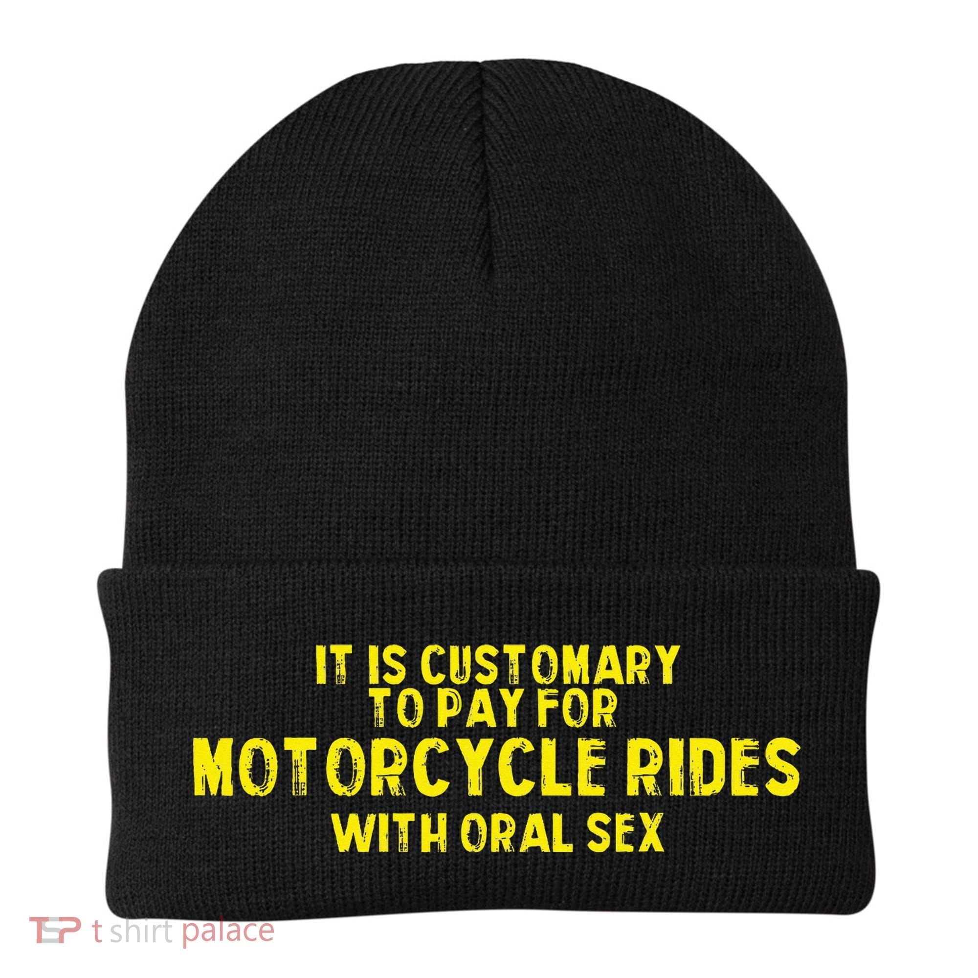 It Is Customary To Pay For Motorcycle Rides Beanie