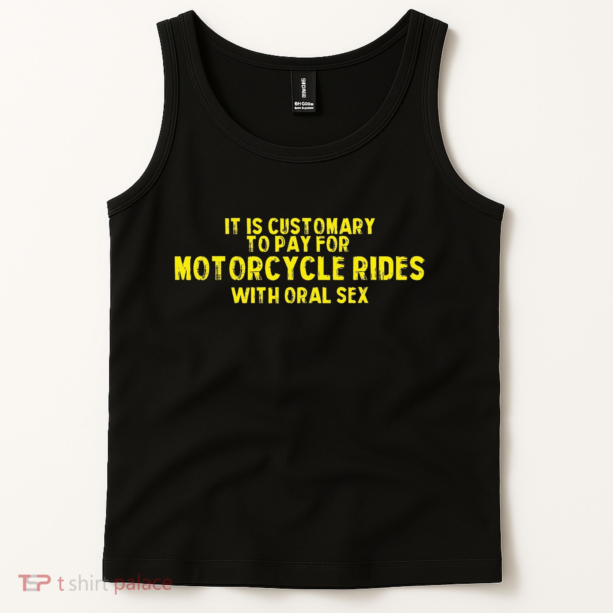 It Is Customary To Pay For Motorcycle Rides Tank Top