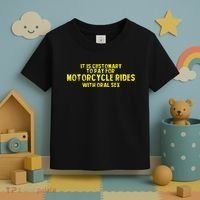 It Is Customary To Pay For Motorcycle Rides Toddler T-Shirt thumb 3