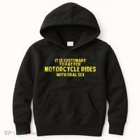 It Is Customary To Pay For Motorcycle Rides Kids Hoodie thumb 0