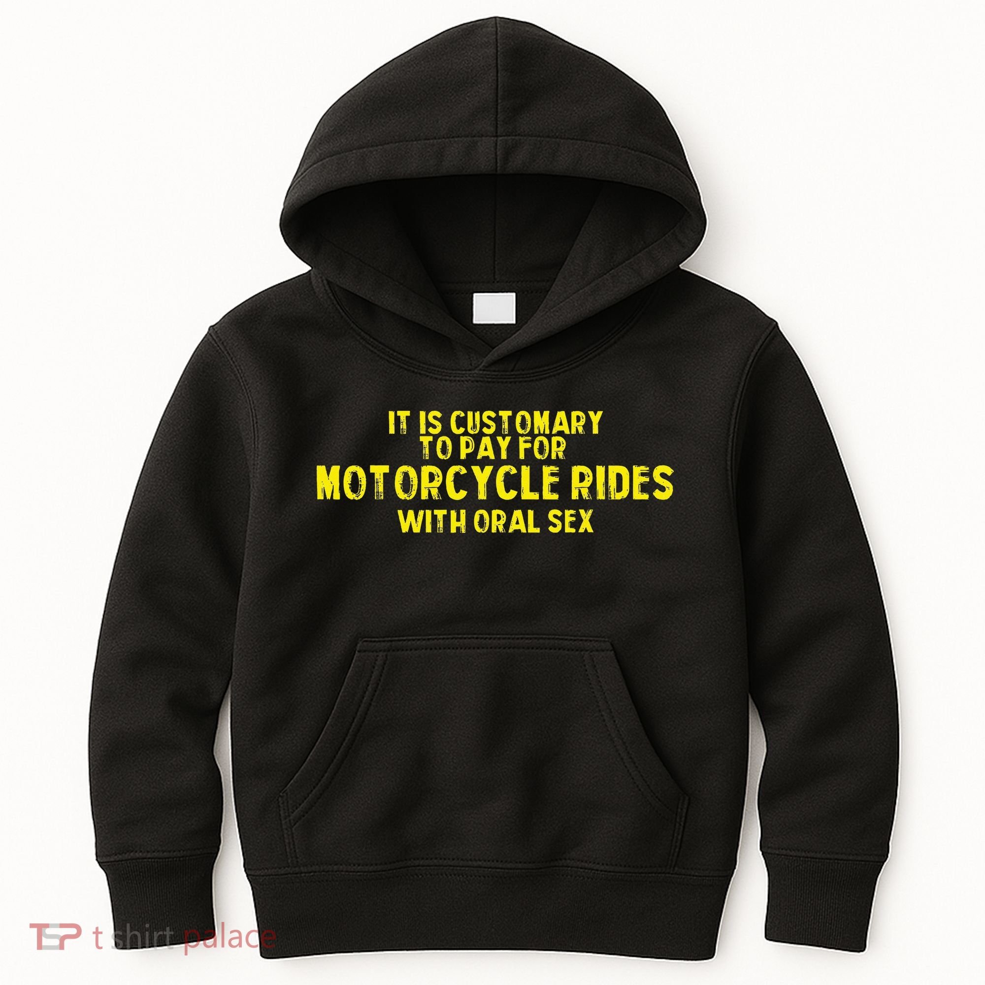 It Is Customary To Pay For Motorcycle Rides Kids Hoodie