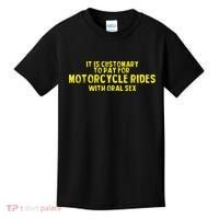It Is Customary To Pay For Motorcycle Rides Kids T-Shirt thumb 0