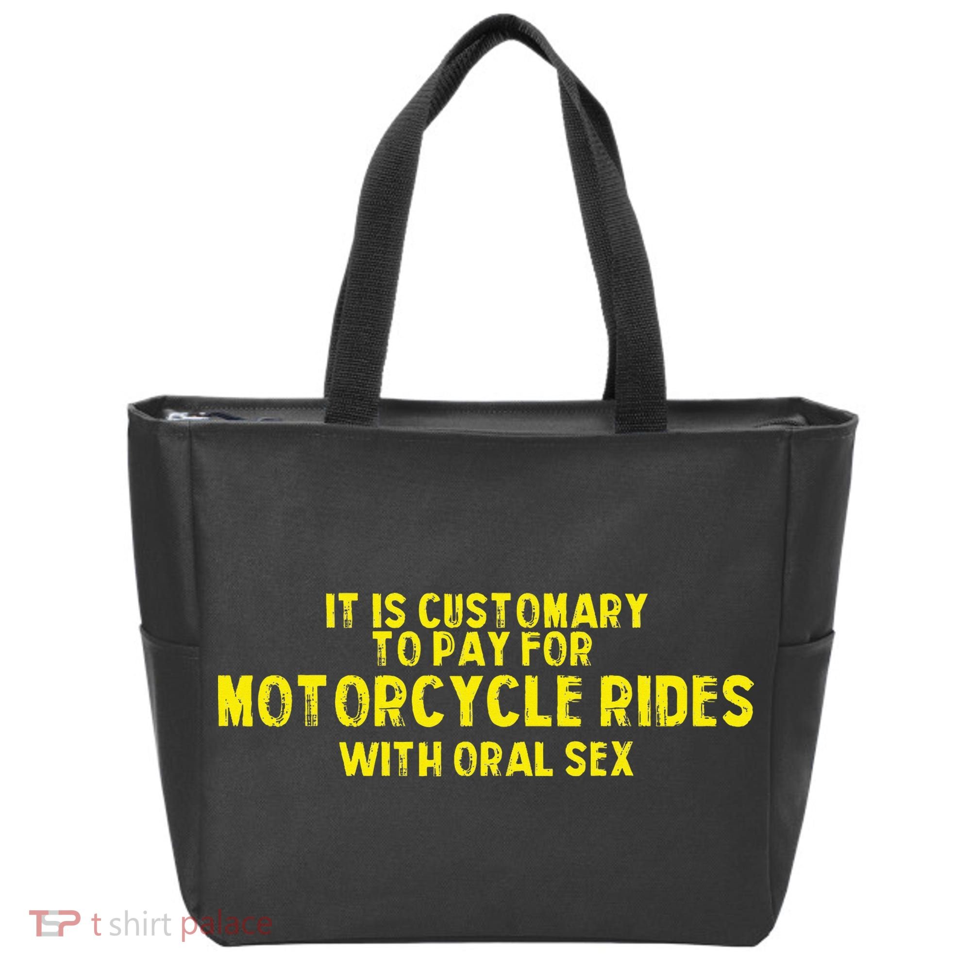 It Is Customary To Pay For Motorcycle Rides Tote Bag