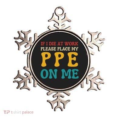 If I Die At Work Please Place My Ppe On Me Funny Electrician Gift Ornament