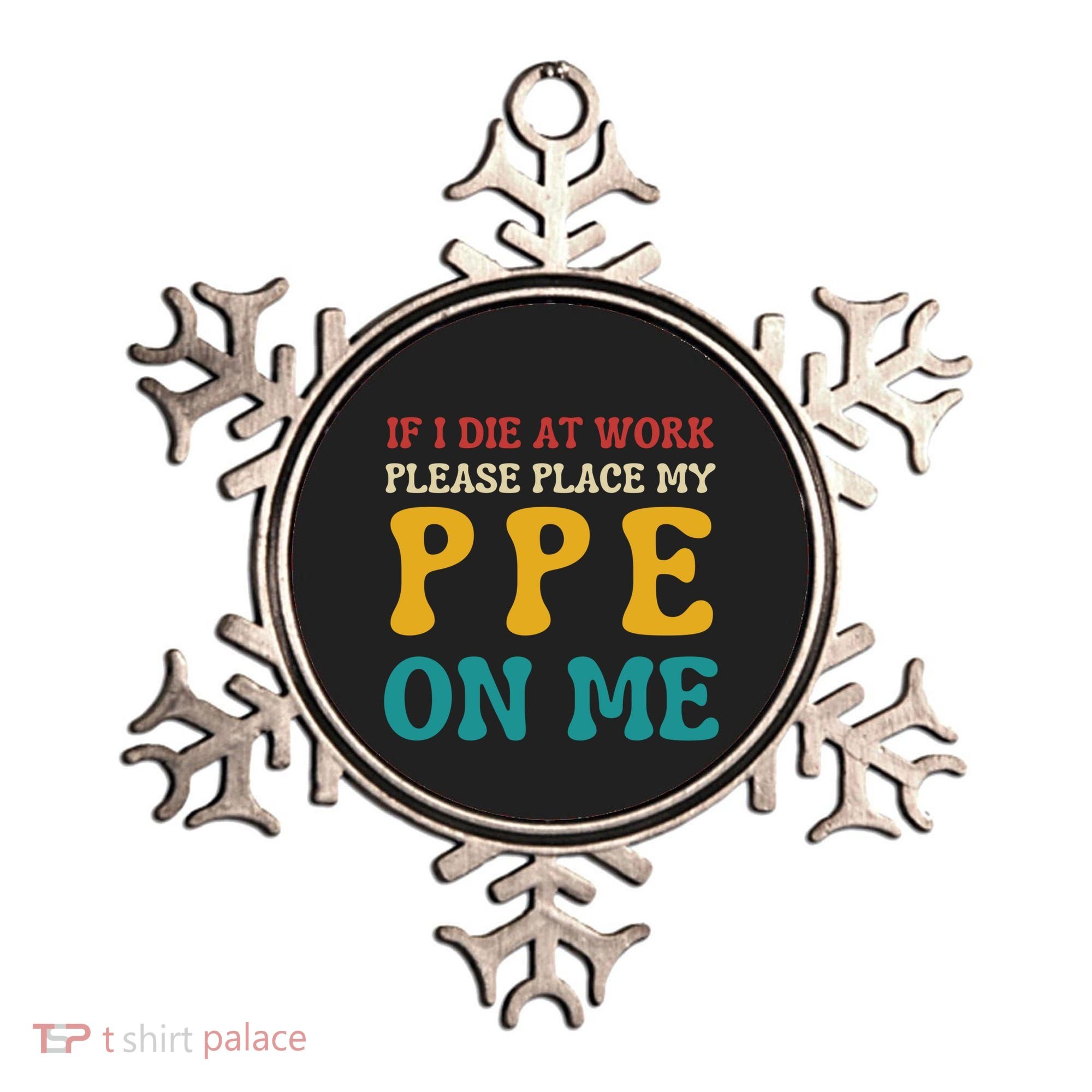 If I Die At Work Please Place My Ppe On Me Funny Electrician Gift Ornament