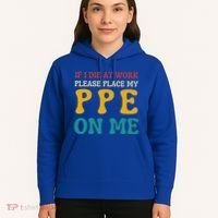 If I Die At Work Please Place My Ppe On Me Funny Electrician Gift Hoodie thumb 5