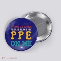 If I Die At Work Please Place My Ppe On Me Funny Electrician Gift Button thumb 0