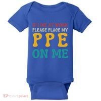 If I Die At Work Please Place My Ppe On Me Funny Electrician Gift Baby Bodysuit thumb 0