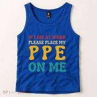 If I Die At Work Please Place My Ppe On Me Funny Electrician Gift Tank Top thumb 2