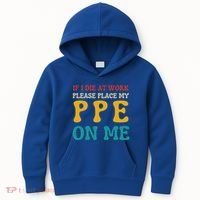 If I Die At Work Please Place My Ppe On Me Funny Electrician Gift Kids Hoodie thumb 0