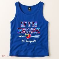 If Im Drunk Right Its Her Fault Lovely Quote Graphic Gift Tank Top thumb 2