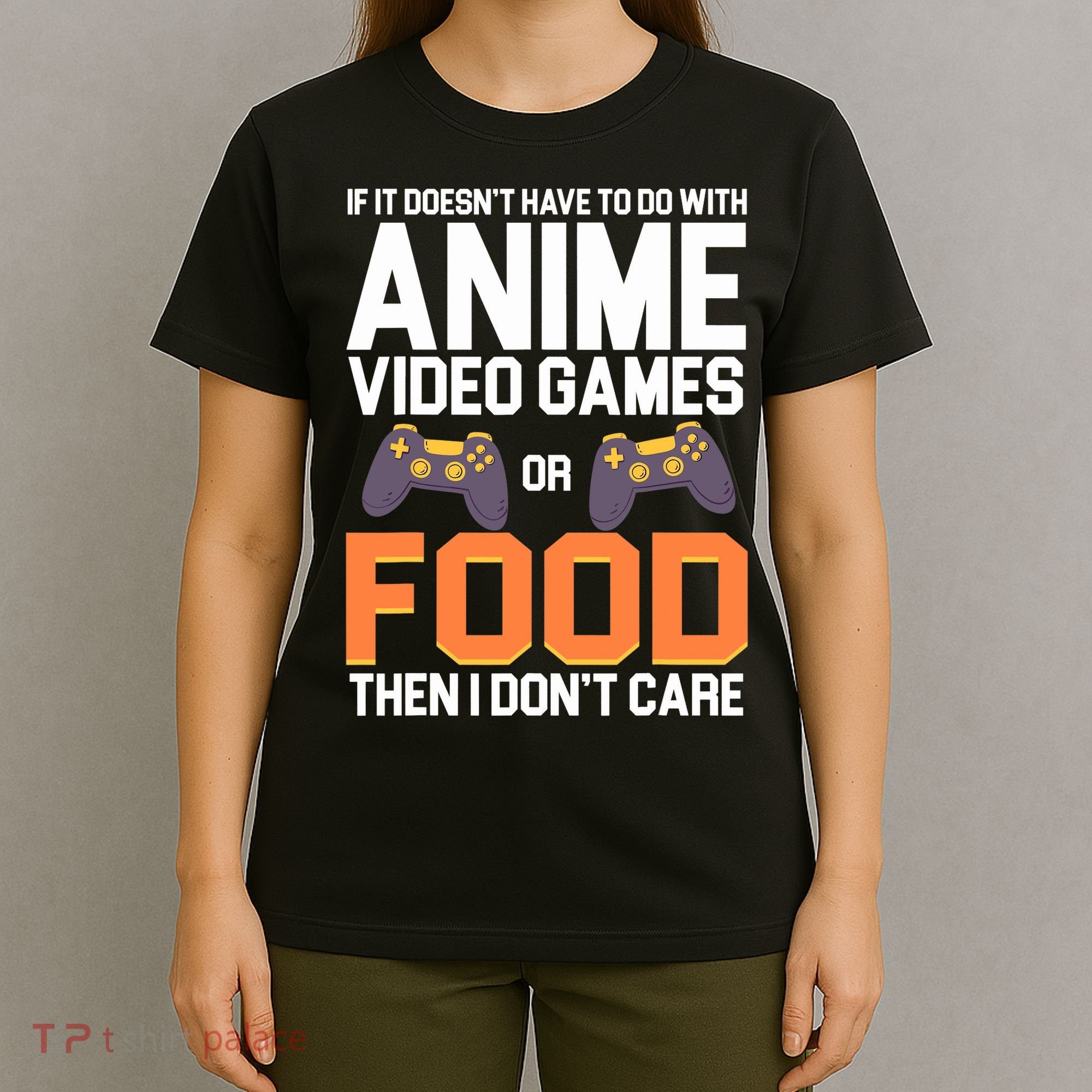 If It Doesn't Have To Do With Anime Video Games Or Food T-Shirt