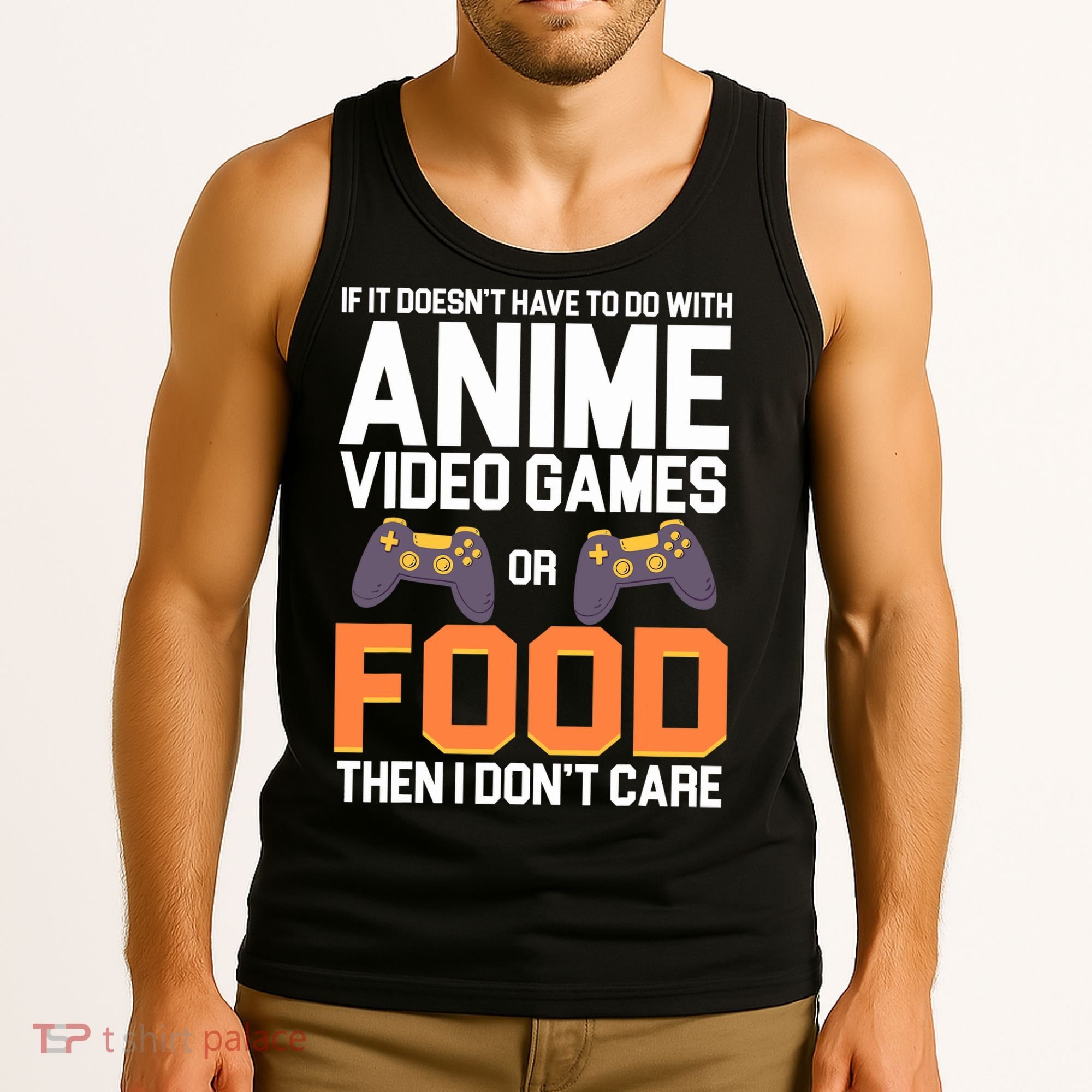 If It Doesn't Have To Do With Anime Video Games Or Food Tank Top