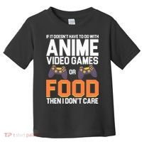 If It Doesn't Have To Do With Anime Video Games Or Food Toddler T-Shirt thumb 0