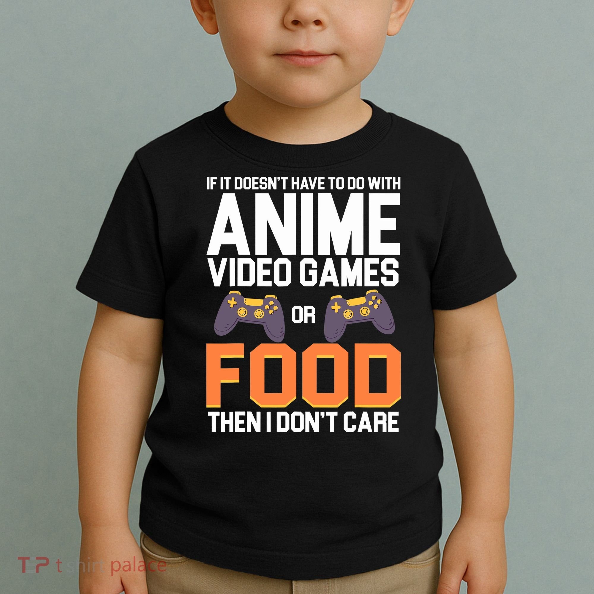 If It Doesn't Have To Do With Anime Video Games Or Food Toddler T-Shirt
