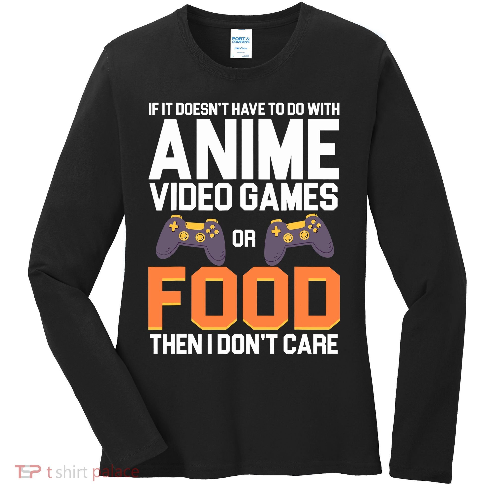 If It Doesn't Have To Do With Anime Video Games Or Food Women's Long Sleeve Shirt