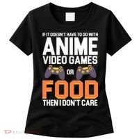 If It Doesn't Have To Do With Anime Video Games Or Food Women's T-Shirt thumb 0
