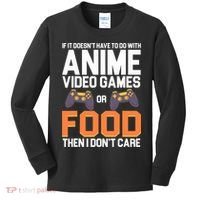 If It Doesn't Have To Do With Anime Video Games Or Food Kids Long Sleeve Shirt thumb 0
