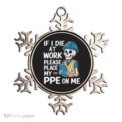 If I Die At Work Please Place My Ppe On Me Ornament