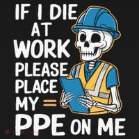 If I Die At Work Please Place My Ppe On Me Women's Long Sleeve Shirt thumb 2