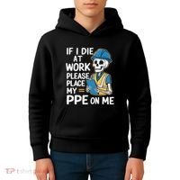 If I Die At Work Please Place My Ppe On Me Kids Hoodie thumb 4