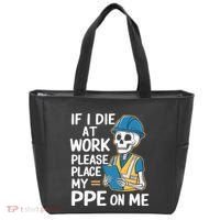 If I Die At Work Please Place My Ppe On Me Tote Bag thumb 0