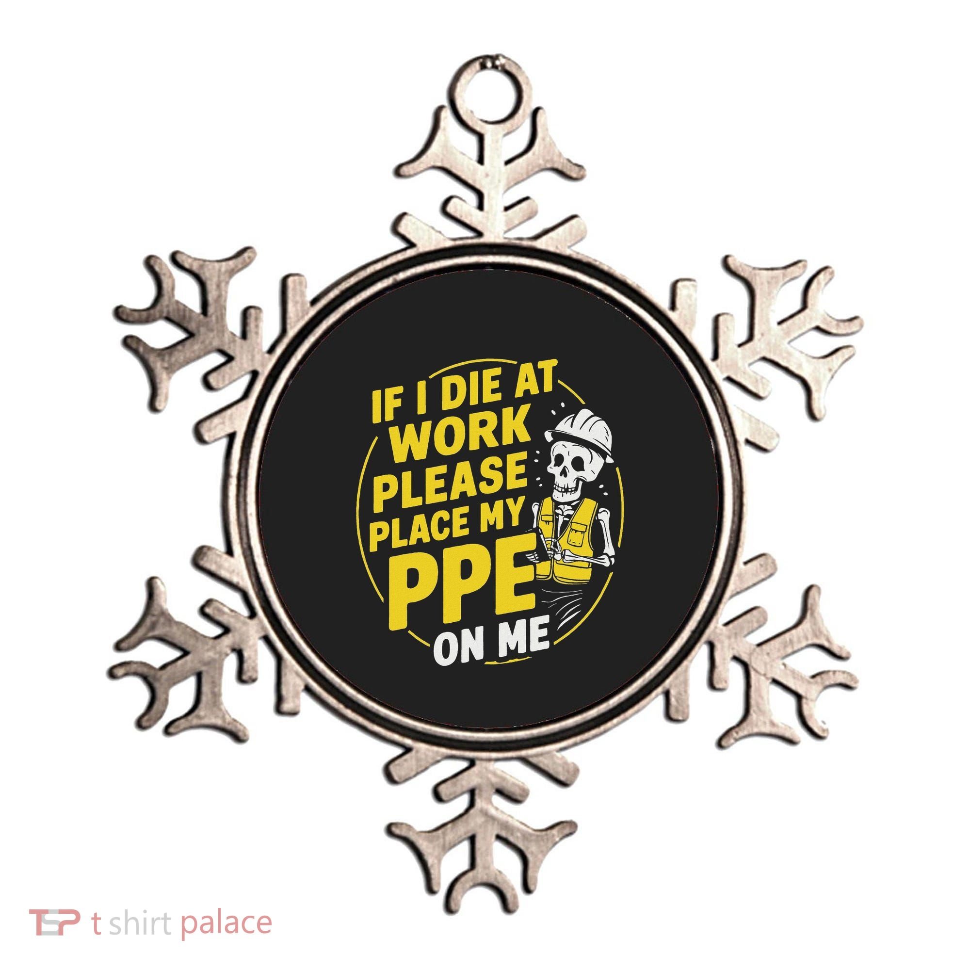 If I Die At Work Please Place My Ppe On Me Ornament