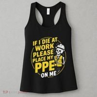 If I Die At Work Please Place My Ppe On Me Women's Tank Top thumb 3
