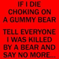 If I Die Choking On A Gummy Bear Tell Everyone I Was Killed Santa Hat thumb 1