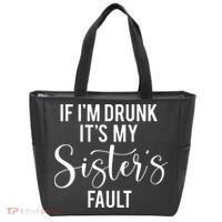 If IM Drunk ItS My Sisters Fault Tote Bag thumb 0