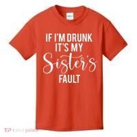 If IM Drunk ItS My Sisters Fault Kids T-Shirt thumb 0