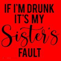 If IM Drunk ItS My Sisters Fault Santa Hat thumb 1