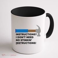 Instructions? I Dont Need No Handy And Carpenter Gift Coffee Mug thumb 1