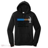 Instructions? I Dont Need No Handy And Carpenter Gift Women's Hoodie thumb 0