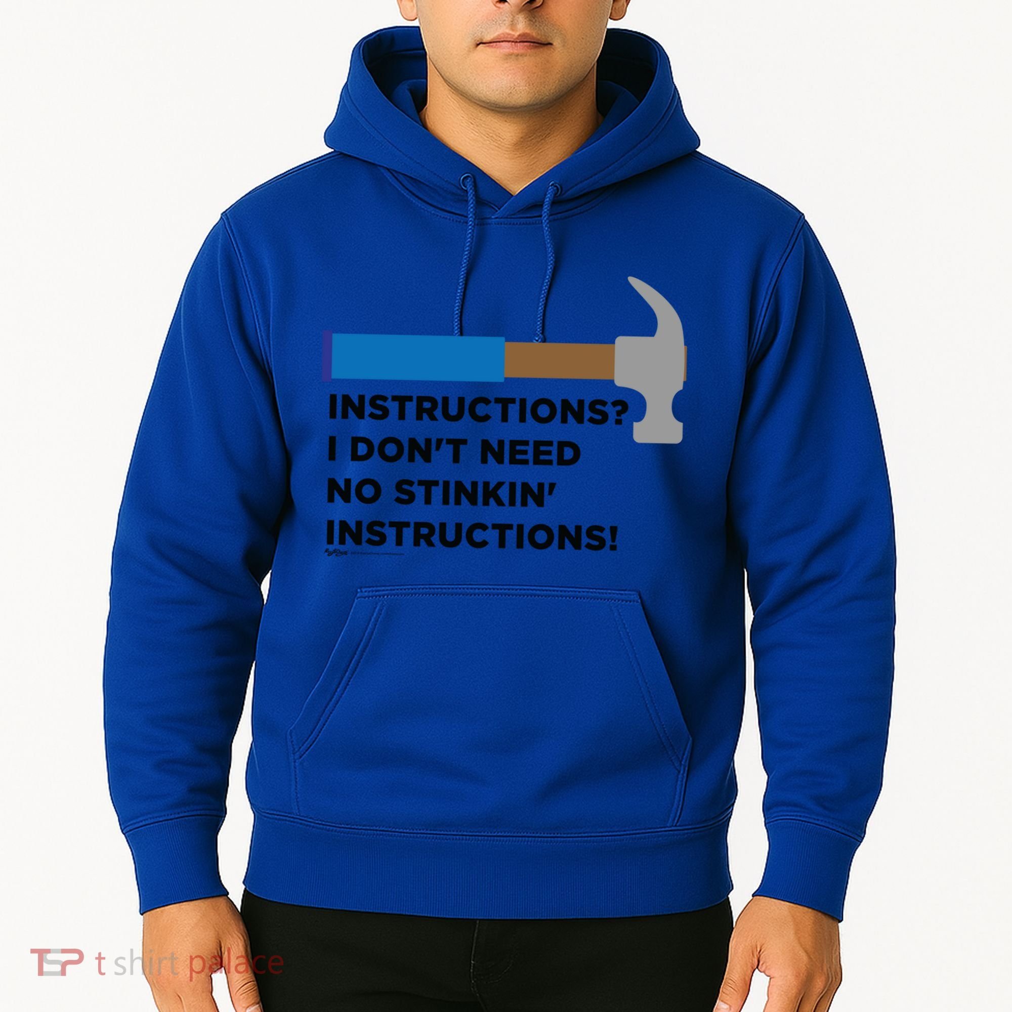 Instructions? I Dont Need No Handy And Carpenter Gift Hoodie