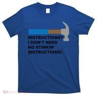 Instructions? I Dont Need No Handy And Carpenter Gift T-Shirt thumb 0