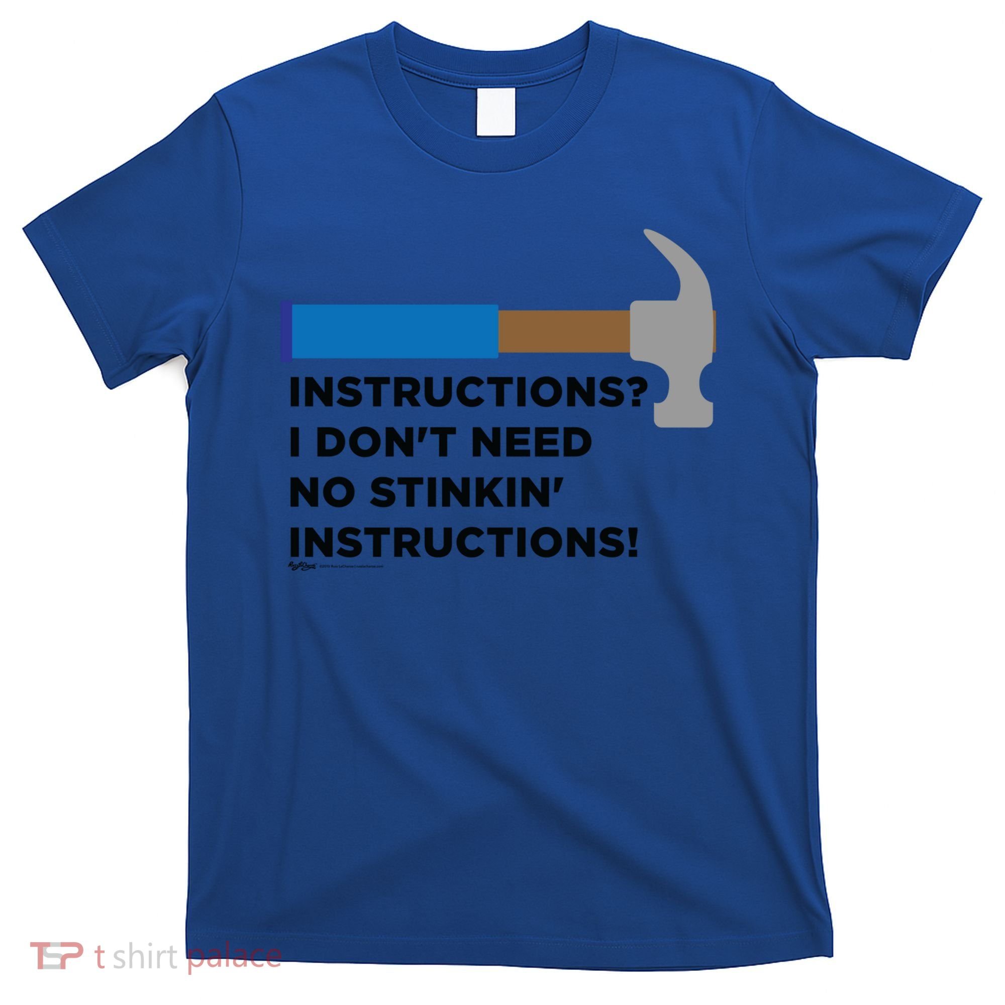 Instructions? I Dont Need No Handy And Carpenter Gift T-Shirt