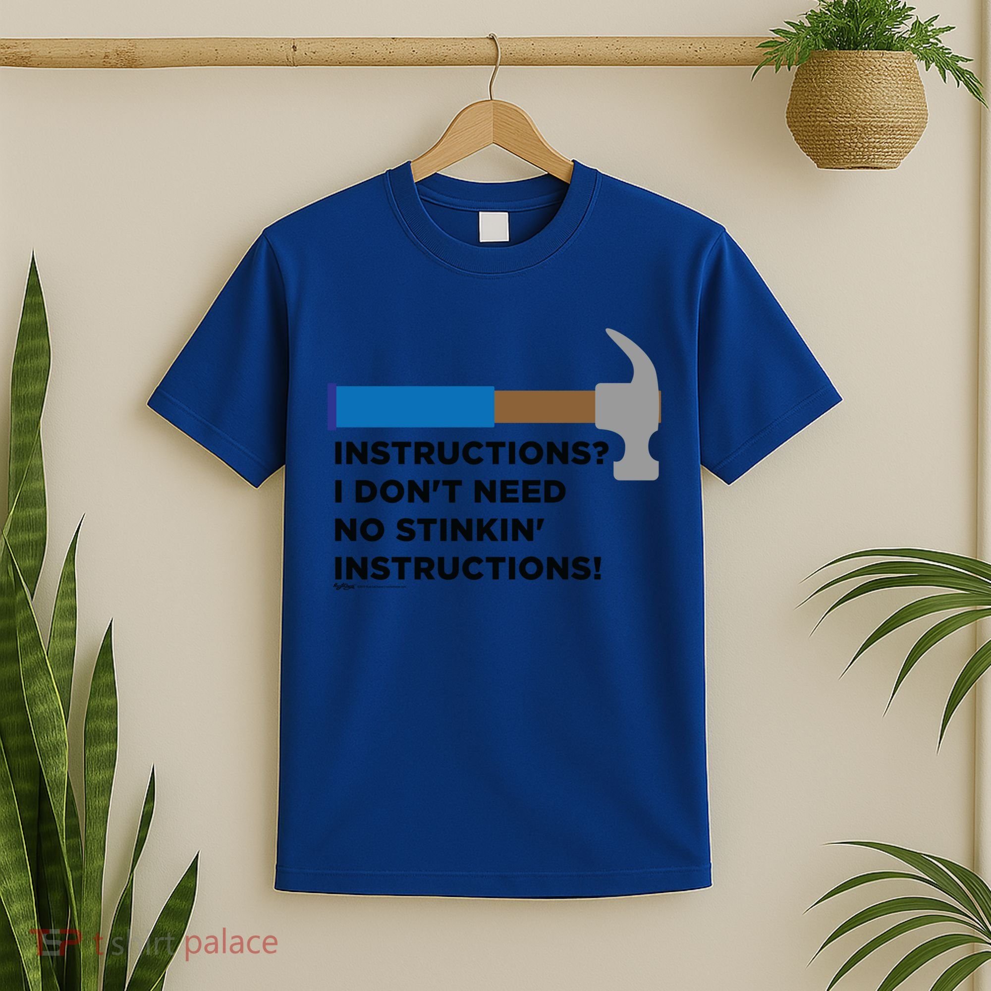 Instructions? I Dont Need No Handy And Carpenter Gift T-Shirt