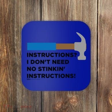 Instructions? I Dont Need No Handy And Carpenter Gift Coaster