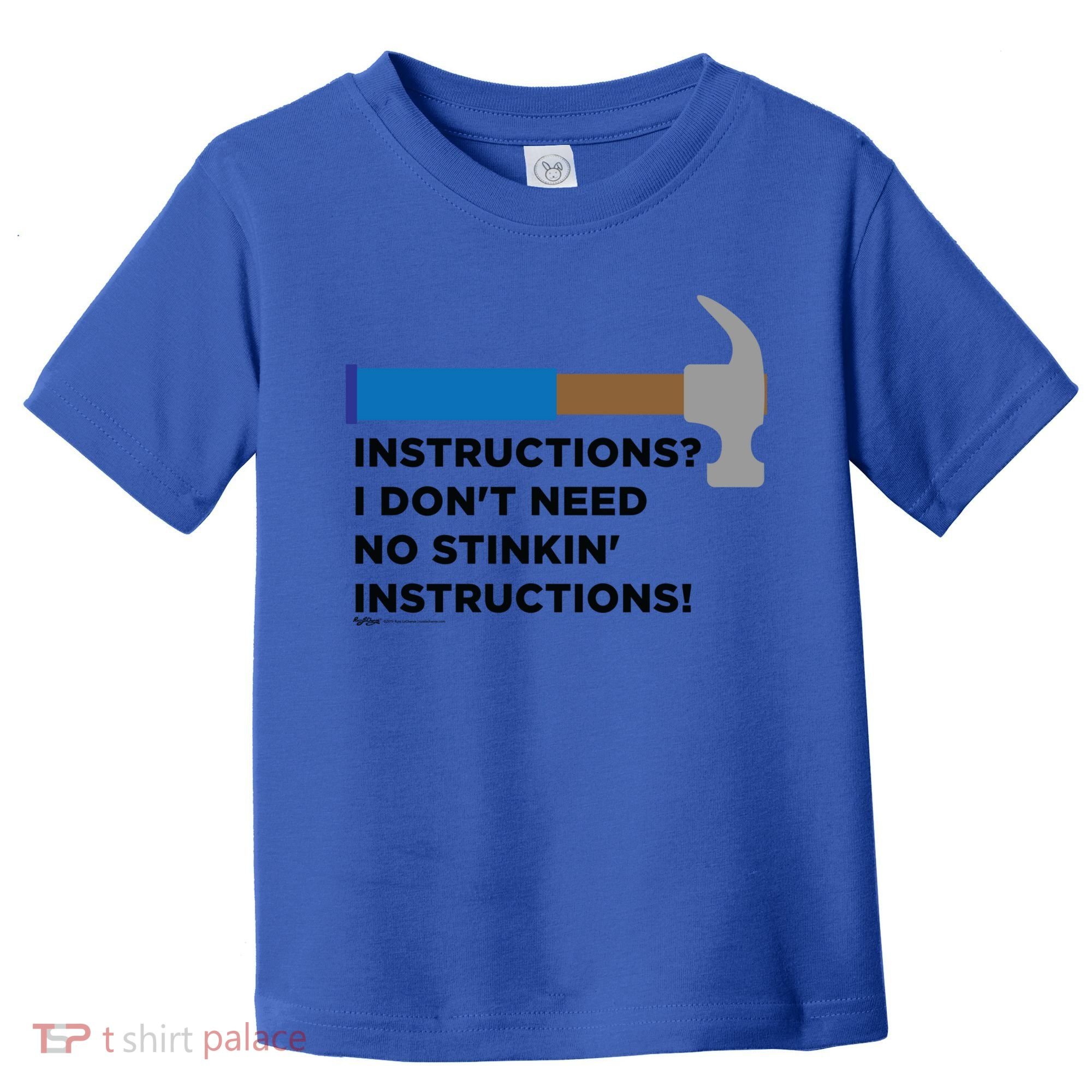 Instructions? I Dont Need No Handy And Carpenter Gift Toddler T-Shirt
