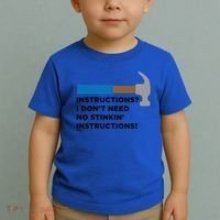 Instructions? I Dont Need No Handy And Carpenter Gift Toddler T-Shirt thumb 2